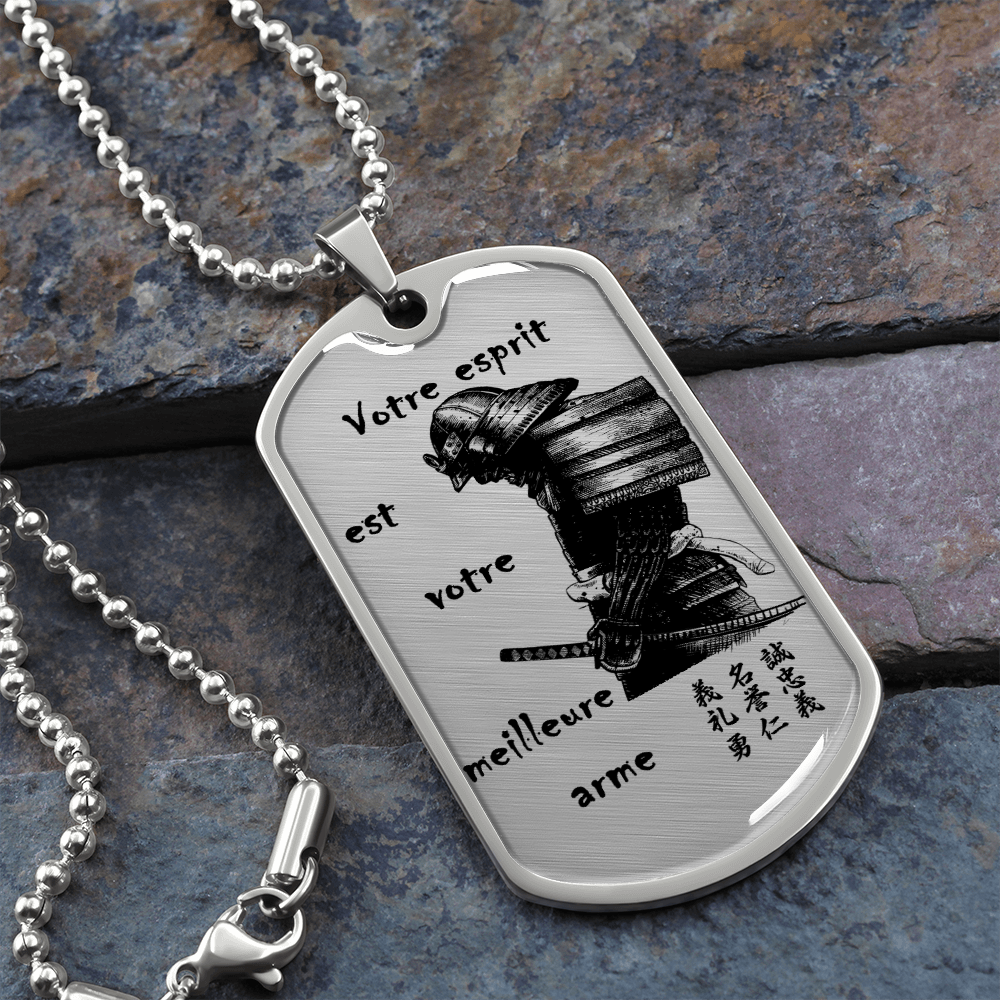 Samurai - Your Mind Is Your Best Weapon - French - Luxury Dog Tag - Military Ball Chain