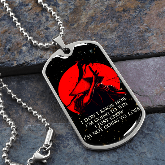 Samurai - I Just Know I'm Not Going To Lose - Galaxy - Luxury Dog Tag - Military Ball Chain