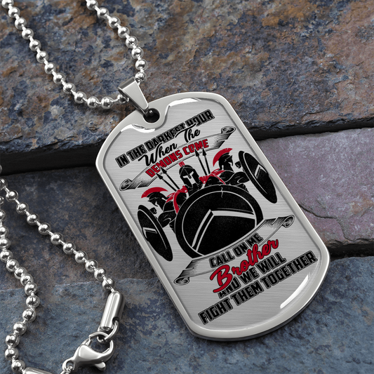 Warrior - Spartan - Call On Me Brother 2 - English - Luxury Dog Tag - Military Ball Chain