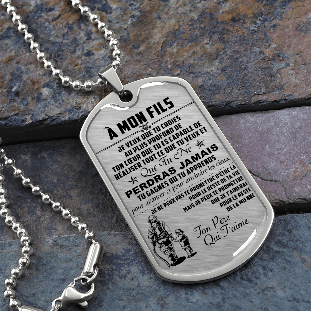 Firefighter - Dad To Son - Never Lose - French - Luxury Dog Tag - Military Ball Chain