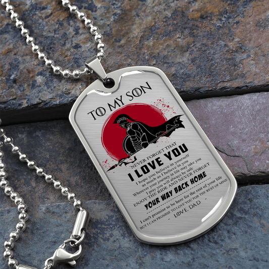 Warrior - Spartan - Dad To Son - Your Way Back Home - Luxury Dog Tag - Military Ball Chain
