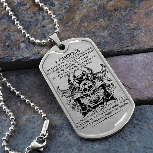 Samurai - I Choose - English - Luxury Dog Tag - Military Ball Chain