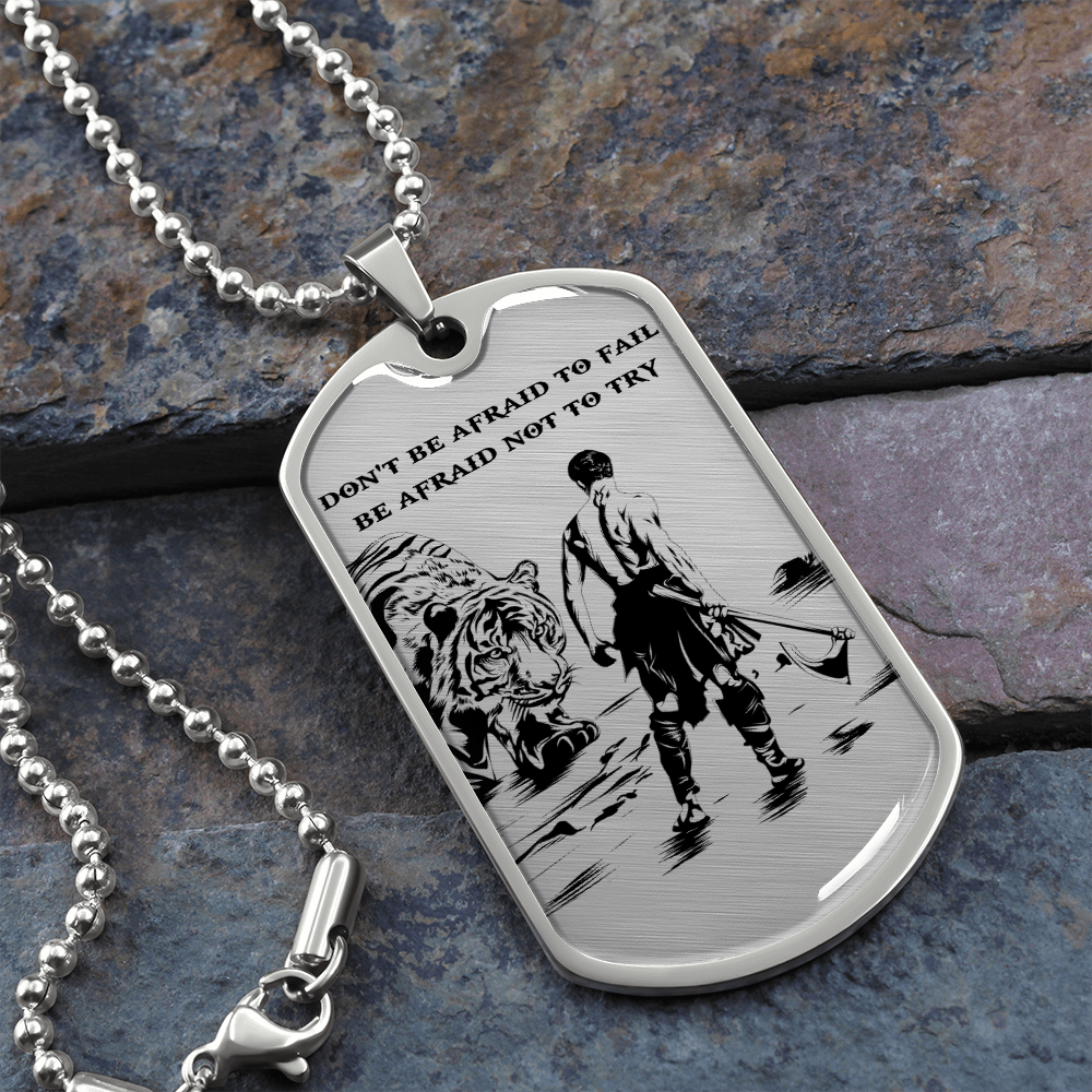 Warrior - Spartan - Don't Be Afraid To Fail - Be Afraid Not To Try - Luxury Dog Tag - Military Ball Chain