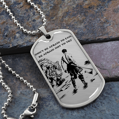 Warrior - Spartan - Don't Be Afraid To Fail - Be Afraid Not To Try - Luxury Dog Tag - Military Ball Chain