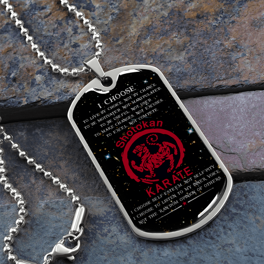 Karate - I Choose - English - Shotokan Karate - Galaxy - Luxury Dog Tag - Military Ball Chain