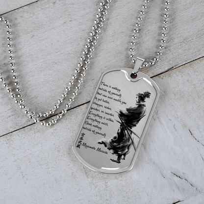 Samurai - There Is Nothings Outside Of Yourself - Luxury Dog Tag - Military Ball Chain
