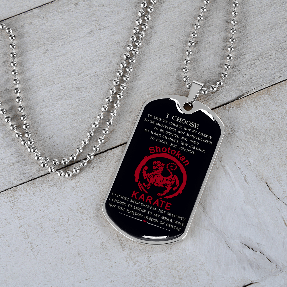 Karate - I Choose - English - Shotokan Karate - Black - Luxury Dog Tag - Military Ball Chain