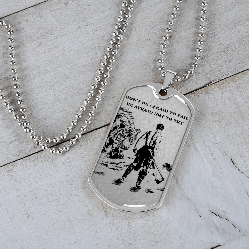 Warrior - Spartan - Don't Be Afraid To Fail - Be Afraid Not To Try - Luxury Dog Tag - Military Ball Chain