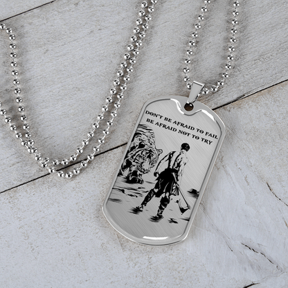 Warrior - Spartan - Don't Be Afraid To Fail - Be Afraid Not To Try - Luxury Dog Tag - Military Ball Chain
