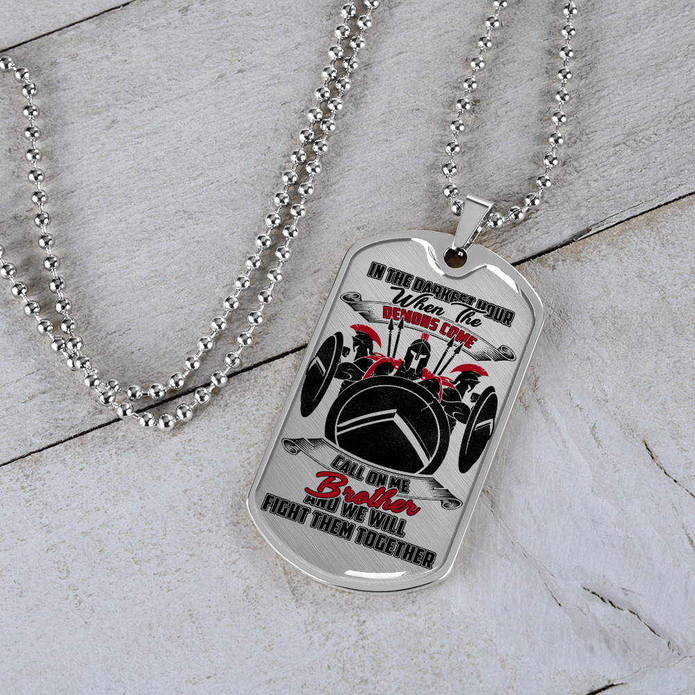 Warrior - Spartan - Call On Me Brother 2 - English - Luxury Dog Tag - Military Ball Chain