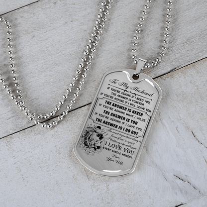 Samurai - Wife To Husband - I Love You Every Single Moment - Luxury Dog Tag - Military Ball Chain