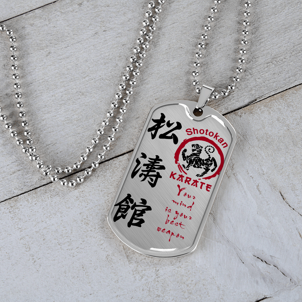 Karate - Your Mind Is Your Best Weapon - English - Shotokan Karate - Luxury Dog Tag - Military Ball Chain