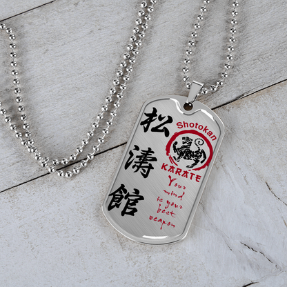 Karate - Your Mind Is Your Best Weapon - English - Shotokan Karate - Luxury Dog Tag - Military Ball Chain