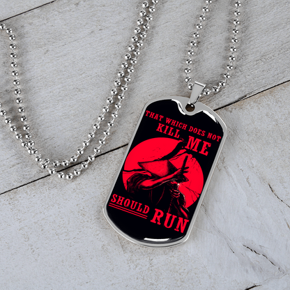 Samurai - That Which Does Not Kill Me - Should Run - Luxury Dog Tag - Military Ball Chain