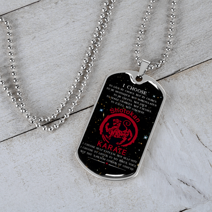 Karate - I Choose - English - Shotokan Karate - Galaxy - Luxury Dog Tag - Military Ball Chain