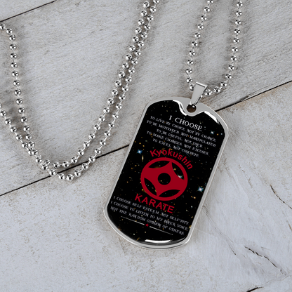 Karate - I Choose - English - Kyokushin Karate - Galaxy - Luxury Dog Tag - Military Ball Chain