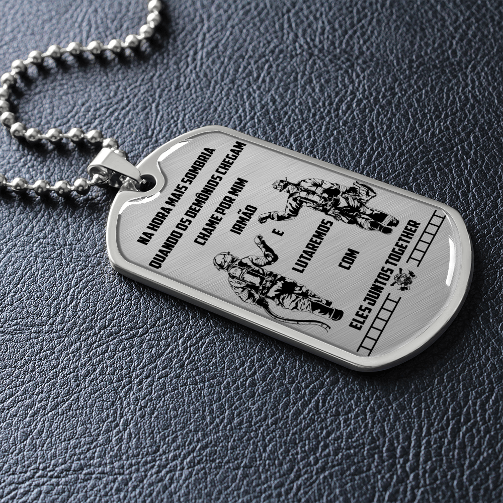 Firefighter - Call On Me Brother - Portugal - Luxury Dog Tag - Military Ball Chain