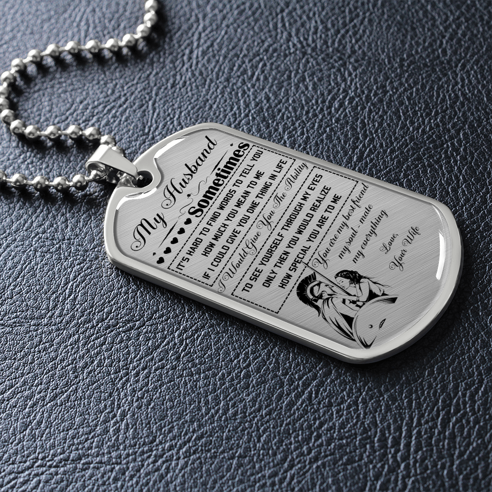 Warrior - Spartan - Wife To Husband - You Are Best Friend My Soul - Mate My Everything - Luxury Dog Tag - Military Ball Chain