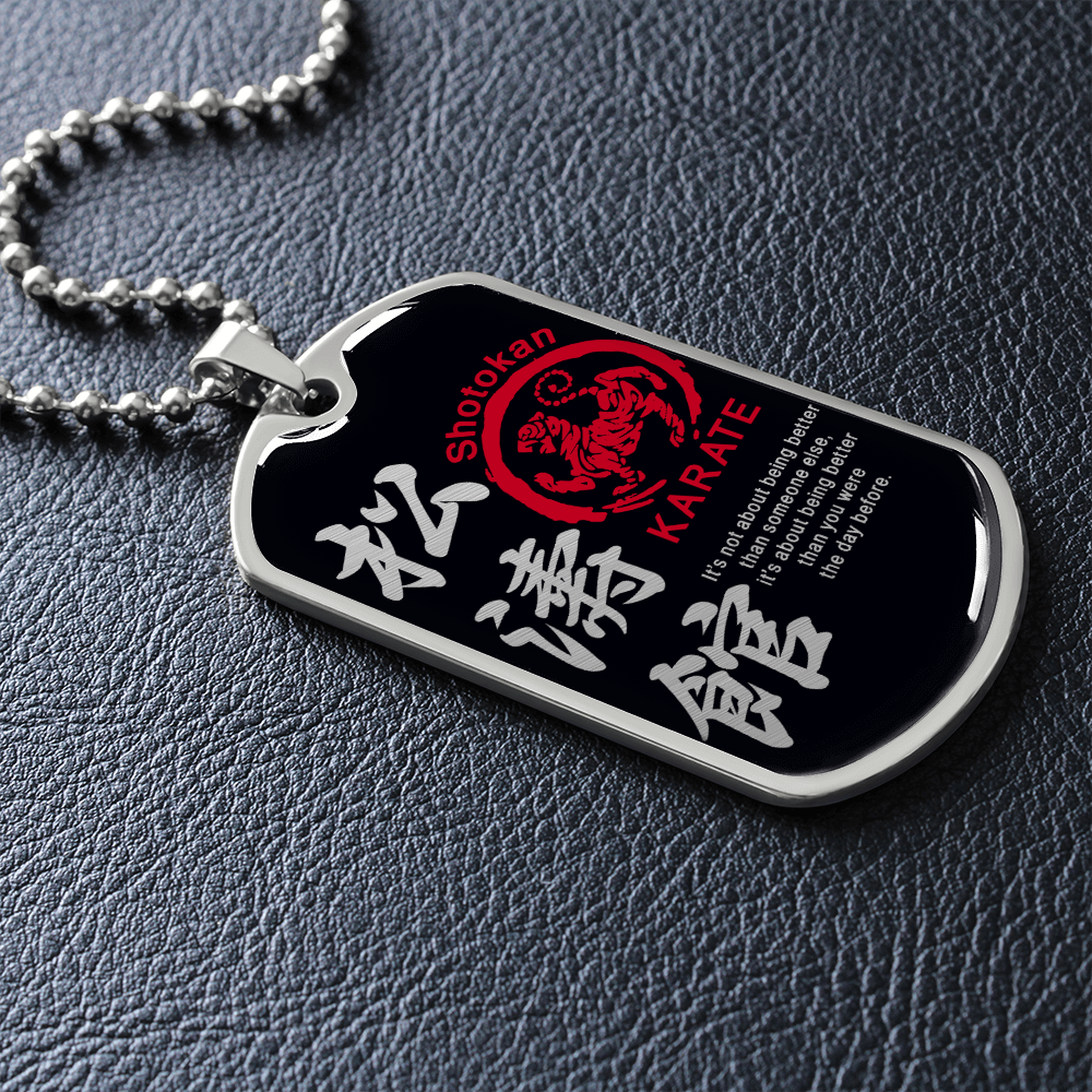 Karate - It's Not About Being Better Than Someone Else - Shotokan Karate - Black - Luxury Dog Tag - Military Ball Chain