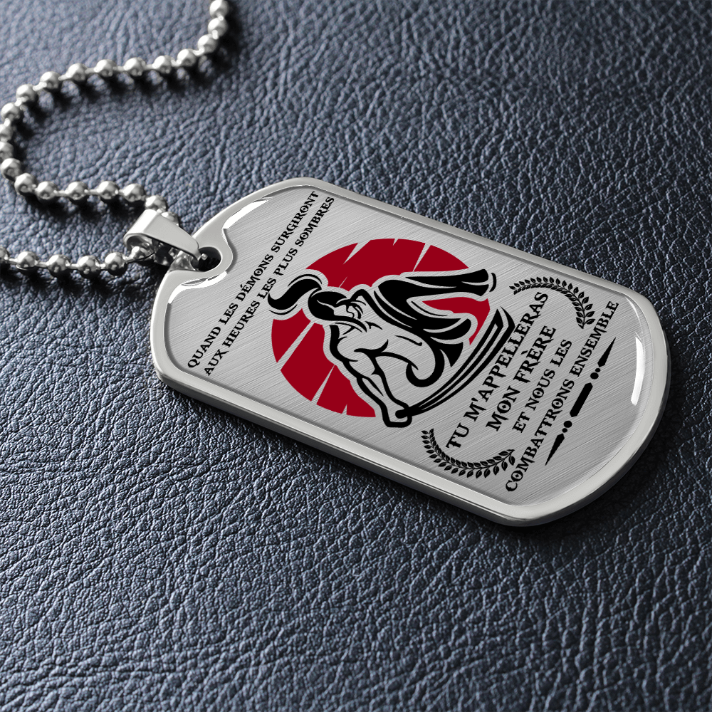 Samurai - Call On Me Brother 2 - French - Luxury Dog Tag - Military Ball Chain