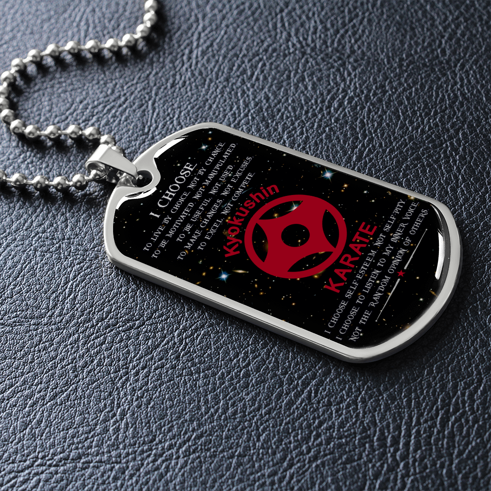 Karate - I Choose - English - Kyokushin Karate - Galaxy - Luxury Dog Tag - Military Ball Chain