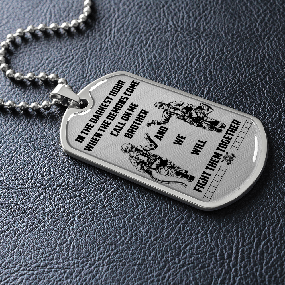Firefighter - Call On Me Brother - English - Luxury Dog Tag - Military Ball Chain