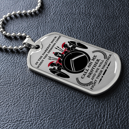 Warrior - Spartan - Call On Me Brother - English - Luxury Dog Tag - Military Ball Chain