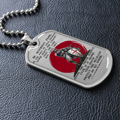 Knight Templar - Be Without Fear 2 - English - Luxury Dog Tag - Military Ball Chain