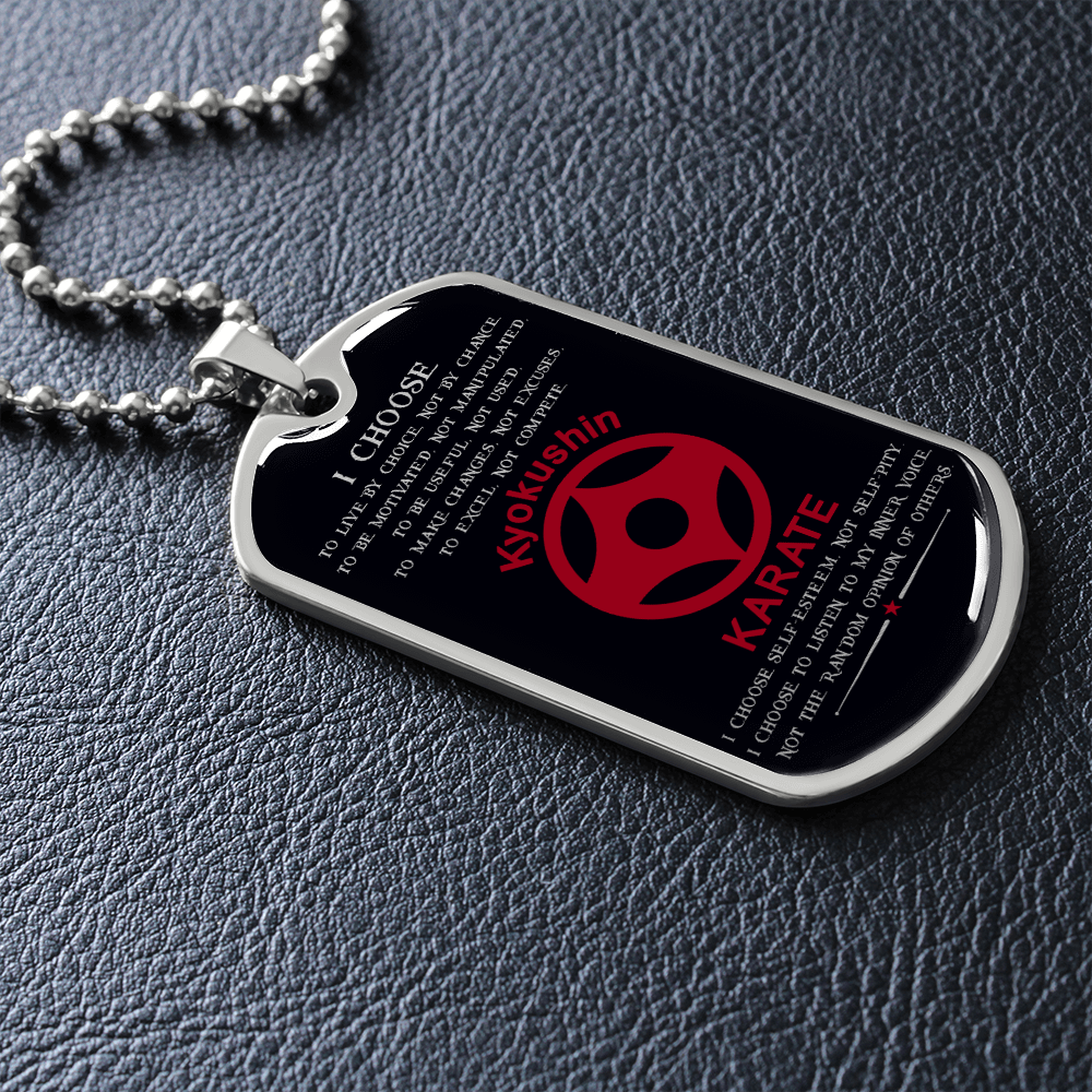 Karate - I Choose - English - Kyokushin Karate - Black - Luxury Dog Tag - Military Ball Chain