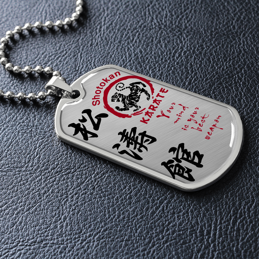 Karate - Your Mind Is Your Best Weapon - English - Shotokan Karate - Luxury Dog Tag - Military Ball Chain