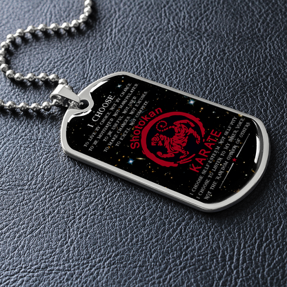 Karate - I Choose - English - Shotokan Karate - Galaxy - Luxury Dog Tag - Military Ball Chain