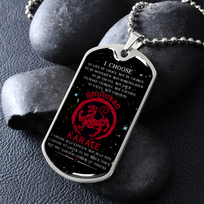 Karate - I Choose - English - Shotokan Karate - Galaxy - Luxury Dog Tag - Military Ball Chain