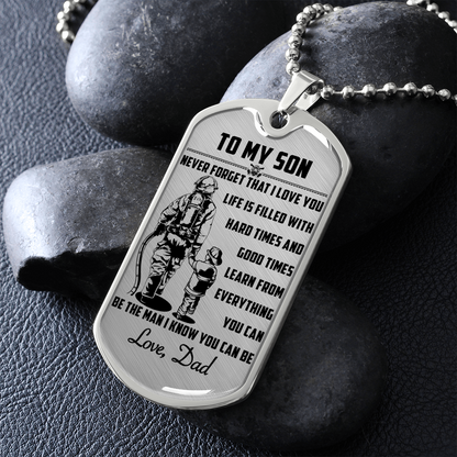 Firefighter - Dad To Son - Never Forget That I Love You - Luxury Dog Tag - Military Ball Chain