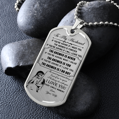 Warrior - Spartan - Wife To Husband - I Love You - Luxury Dog Tag - Military Ball Chain