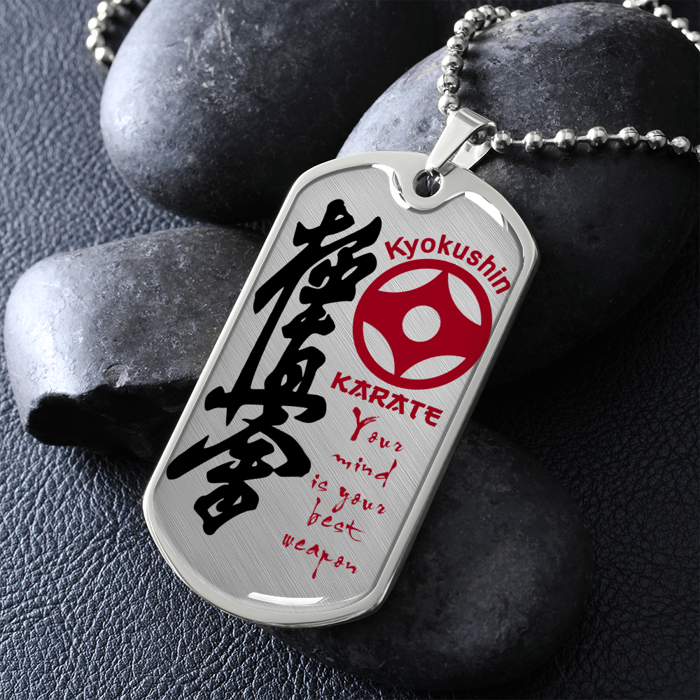 Karate - Your Mind Is Your Best Weapon - English - Kyokushin Karate - Luxury Dog Tag - Military Ball Chain