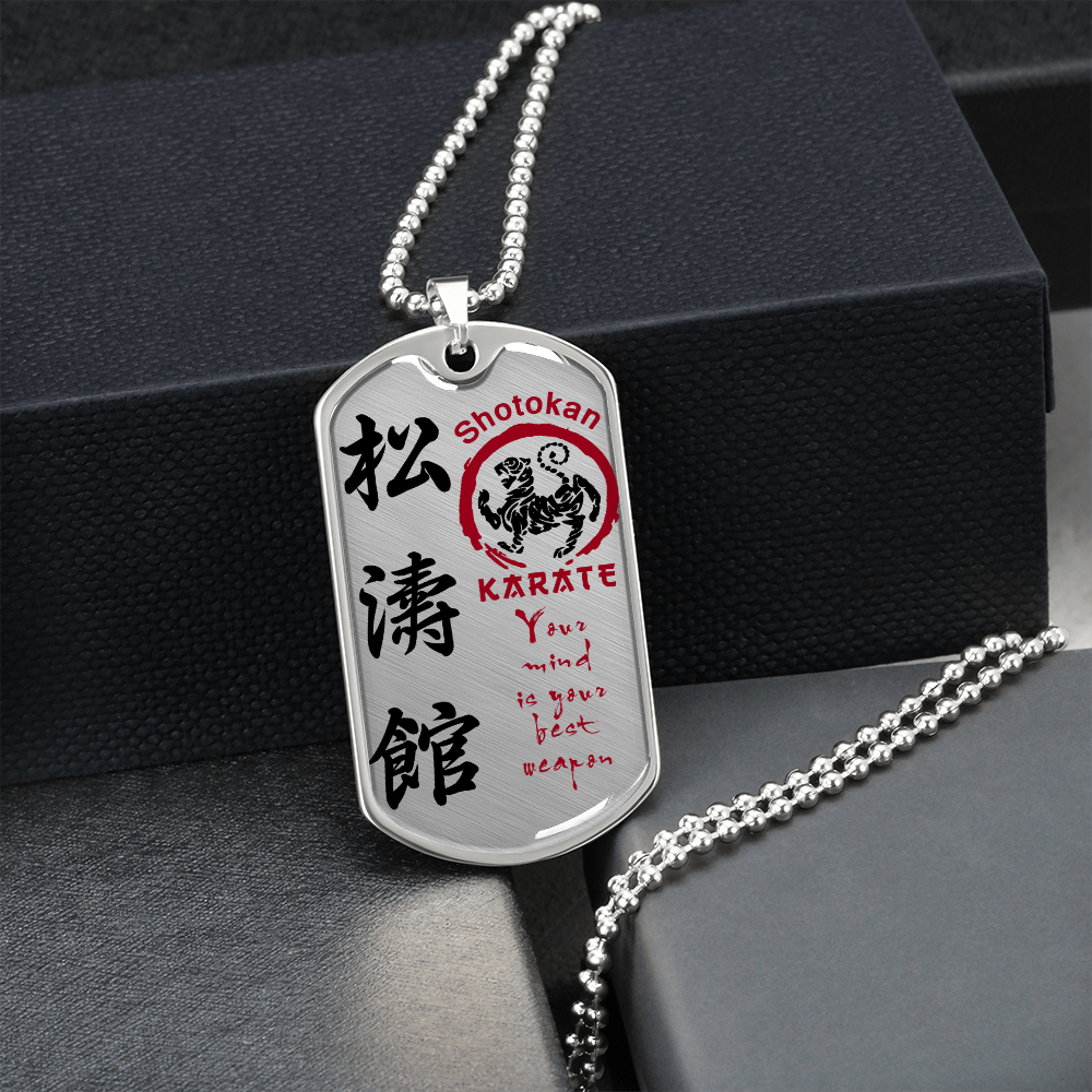 Karate - Your Mind Is Your Best Weapon - English - Shotokan Karate - Luxury Dog Tag - Military Ball Chain
