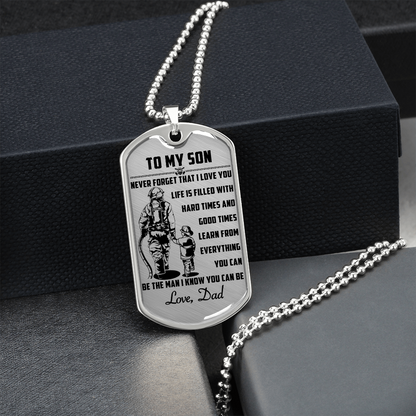 Firefighter - Dad To Son - Never Forget That I Love You - Luxury Dog Tag - Military Ball Chain
