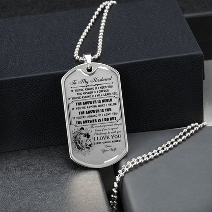 Samurai - Wife To Husband - I Love You Every Single Moment - Luxury Dog Tag - Military Ball Chain