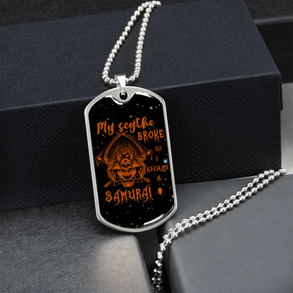 Samurai - My Scythe Broke So I Became A Samurai - Galaxy - Luxury Dog Tag - Military Ball Chain