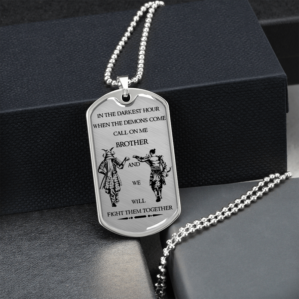Samurai - Call On Me Brother - English - Luxury Dog Tag - Military Ball Chain