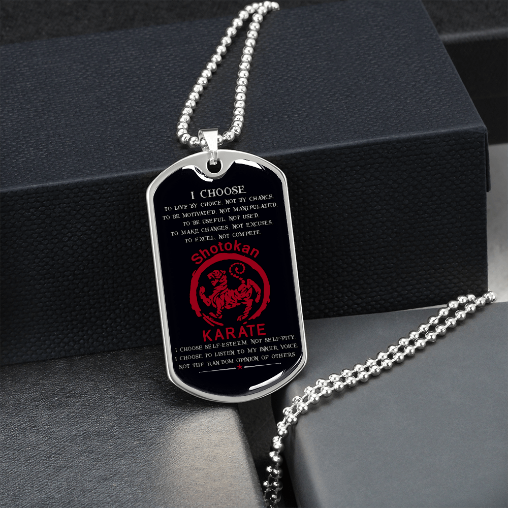 Karate - I Choose - English - Shotokan Karate - Black - Luxury Dog Tag - Military Ball Chain