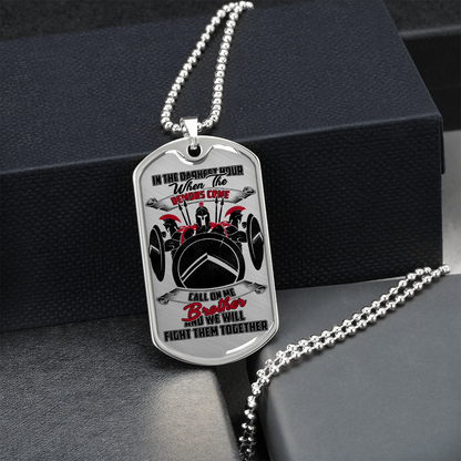 Warrior - Spartan - Call On Me Brother 2 - English - Luxury Dog Tag - Military Ball Chain
