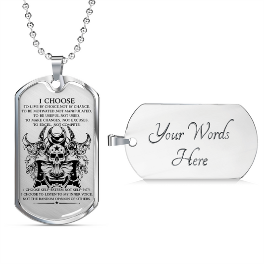 Samurai - I Choose - English - Luxury Dog Tag - Military Ball Chain