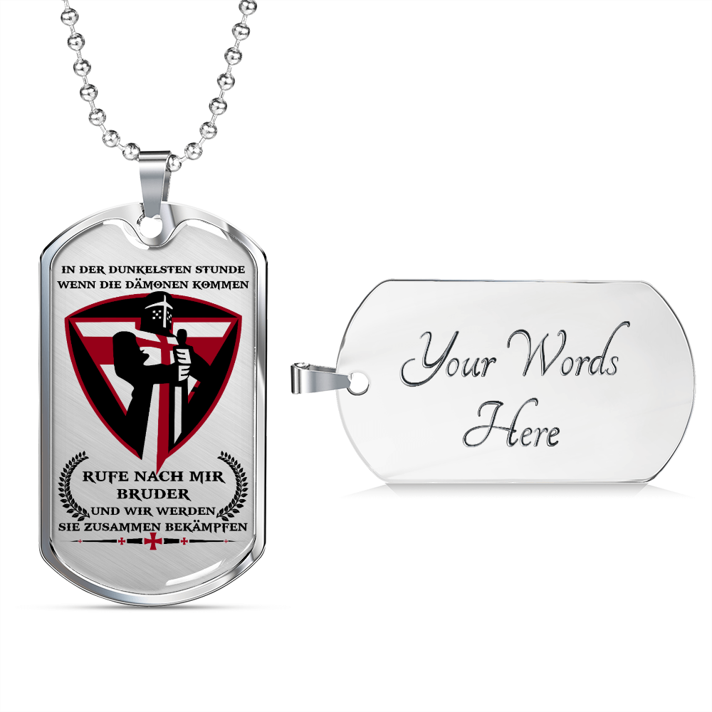 Knight Templar - Call On Me Brother 2 - German - Luxury Dog Tag - Military Ball Chain