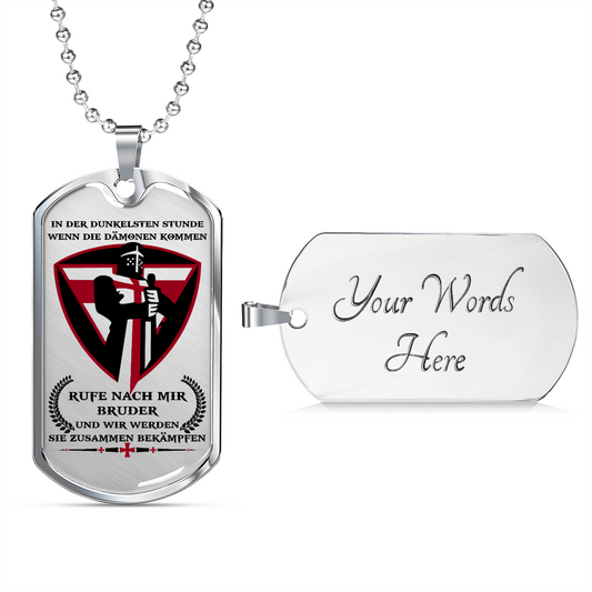 Knight Templar - Call On Me Brother 2 - German - Luxury Dog Tag - Military Ball Chain