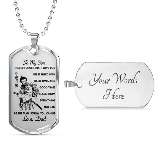 Samurai - Dad To Son - Never Forget That I Love You - English - Luxury Dog Tag - Military Ball Chain