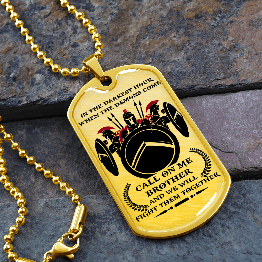 Warrior - Spartan - Call On Me Brother - English - Luxury Dog Tag - Military Ball Chain