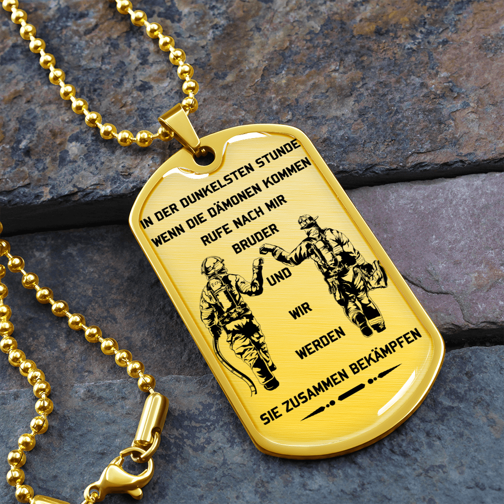 Firefighter - Call On Me Brother 2 - German - Luxury Dog Tag - Military Ball Chain