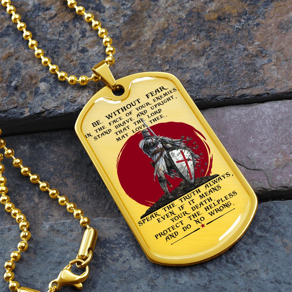 Knight Templar - Be Without Fear 2 - English - Luxury Dog Tag - Military Ball Chain