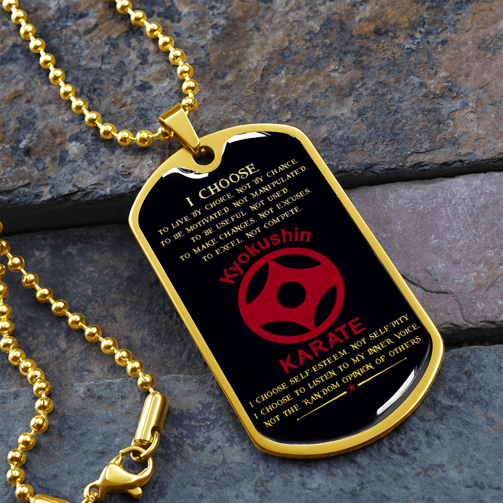 Karate - I Choose - English - Kyokushin Karate - Black - Luxury Dog Tag - Military Ball Chain